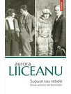 Supuse sau rebele. Doua versiuni ale feminitatii