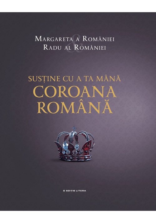 Sustine cu a ta mana Coroana Romana Cărți poza 2022