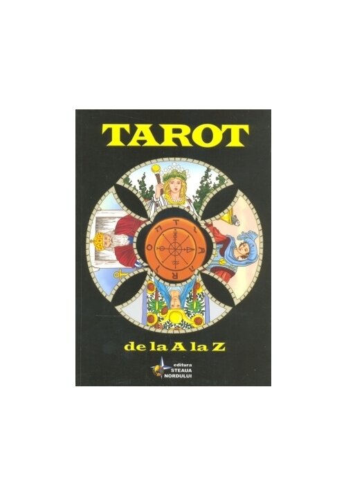 Tarot de la A la Z + Set carti de Tarot librex.ro