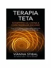 Terapia Teta – Scoaterea la lumina a convingerilor ascunse