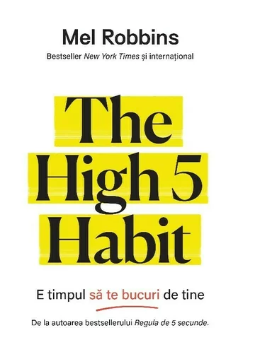 The High 5 Habit. E timpul sa te bucuri de tine