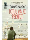 Totul va fi perfect