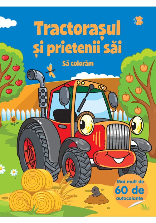 Tractorasul si prietenii sai- sa coloram