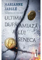 Ultima dupa-amiaza a lui Seneca