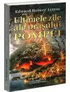 Ultimele zile ale orasului Pompei