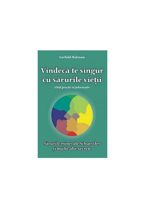 Vindeca-te singur cu sarurile vietii Vindeca-te singur cu sarurile vietii