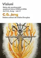 Viziuni. Note ale seminarului sustinut intre 1930 si 1934 de C.G. Jung – vol. 2