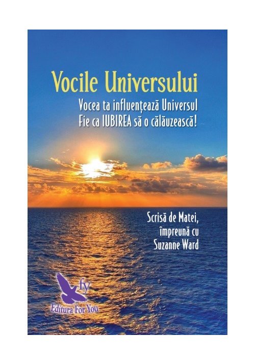 Vocile Universului – Seria Matei, vorbeste-mi despre rai – Vol. 3 For You