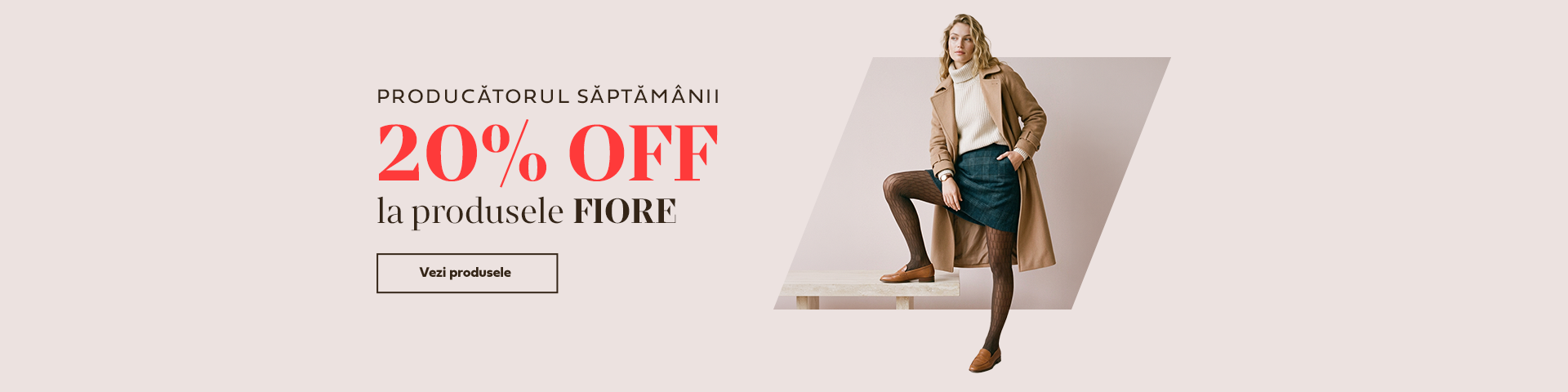 14 - 20 SEPTEMBRIE | 20% la toate produsele Fiore