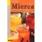 Mierea aliment si medicament